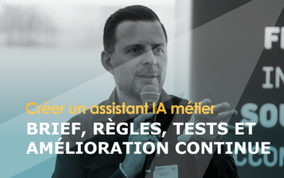 Créer un assistant IA métier : brief, règles, tests et amélioration continue