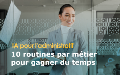 IA pour l’administratif : 10 routines par métier
